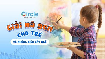 Giải Mã Gen Cho Trẻ Và Những Điều Bất Ngờ