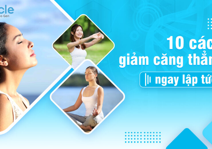 10 cách giảm căng thẳng ngay lập tức
