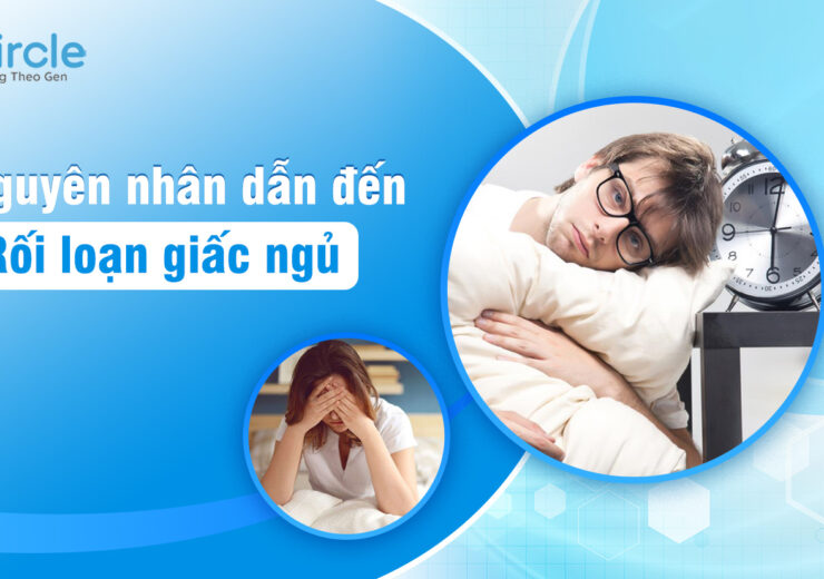 Nguyên nhân dẫn đến rối loạn giấc ngủ